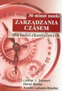 30 minut nauki zarządzania czasem dla ludzi chaotycznych