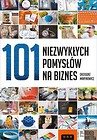 101 niezwykłych pomysłów na biznes