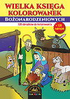 Wielka księga kolorowanek bożonarodzeniowych