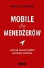 Mobile dla menedżerów czyli jak tworzyć dobre produkty mobilne