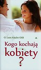 Kogo kochają kobiety