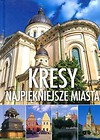 Kresy Najpiękniejsze miasta