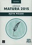 Język polski Matura 2015 Vademecum Zakres podstawowy i rozszerzony