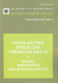 Profilaktyka społeczna i resocjalizacja Tom 18