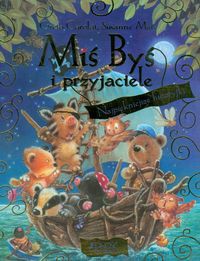 Miś Byś i przyjaciele Najpiękniejsze historyjki