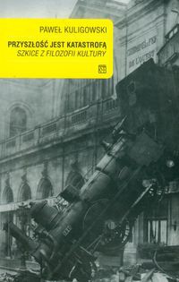 Przyszłość jest katastrofą