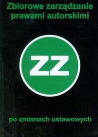 Zbiorowe zarządzanie prawami autorskimi po zmianach ustawowych