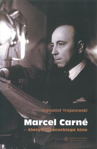 Marcel Carné klasyk francuskiego kina