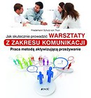 Jak skutecznie prowadzić warsztaty z zakresu komunikacji