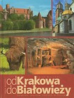 Od Krakowa do Białowieży