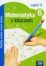 Matematyka z kluczem 6 zeszyt ćwiczeń Radzę sobie coraz lepiej część 2