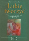 Lubię tworzyć 5 Przewodnik metodyczny