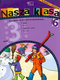 Nasza klasa 3 Podręcznik część 6 Edukacja wczesnoszkolna