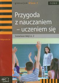 Nowa Przygoda z nauczaniem-uczeniem się 1 Scenariusze lekcji część 2
