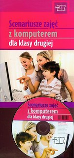 Scenariusze zajęć z komputerem z płytą CD dla klasy 2