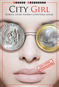 City Girl Kobieta która podbiła londyńską giełdę