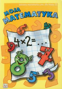 Moja matematyka 2 Zabawy matematyczne