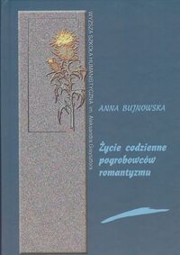 Życie codzienne pogrobowców romantyzmu