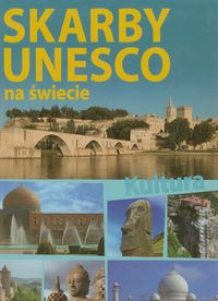 Skarby UNESCO na świecie Kultura