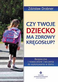 Czy Twoje dziecko ma zdrowy kręgosłup?
