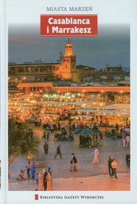 Casablanca i Marakesz