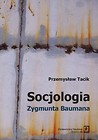 Socjologia Zygmunta Baumana