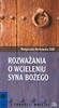 Rozważania o Wcieleniu Syna Bożego