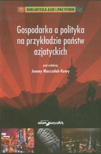 Gospodarka a polityka na przykładzie państw azjatyckich