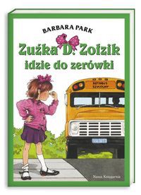 Zuźka D. Zołzik idzie do zerówki
