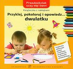 Przyklej, pokoloruj i opowiedz dwulatku