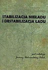 Stabilizacja nieładu i destabilizacja ładu