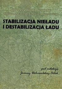 Stabilizacja nieładu i destabilizacja ładu