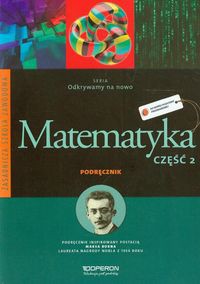 Odkrywamy na nowo Matematyka Część 2 Podręcznik