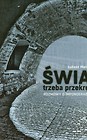 Świat trzeba przekręcić