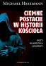 Ciemne postacie w historii Kościoła