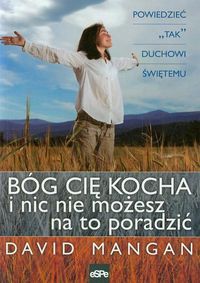 Bóg Cię kocha i nic nie możesz na to poradzić