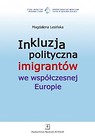 Inkluzja polityczna imigrantów we współczesnej Europie
