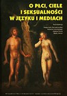 O płci ciele i seksualności w języku i mediach