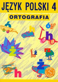 Język polski 4 Ortografia Zasady i ćwiczenia