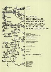 Słownik historyczno-geograficzny województwa poznańskiego w średniowieczu część IV zeszyt 3