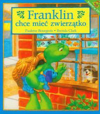 Franklin chce mieć zwierzątko