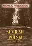 Sumienie Polski i inne szkice kresowe
