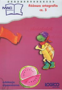 Logico Piccolo Różowa ortografia cz. 3