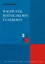 Rachunek różniczkowy i całkowy Tom 3