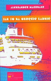 Jak to na okręcie ładnie