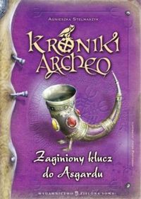 Kroniki Archeo Zaginiony klucz do Asgardu