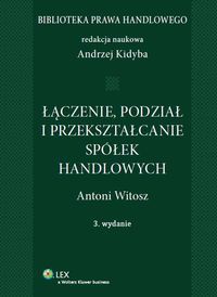 Łączenie, podział i przekształcenie spółek handlowych