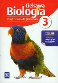 Ciekawa biologia 3 zeszyt ćwiczeń