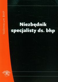 Niezbędnik specjalisty ds. bhp