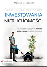 Skuteczne sposoby inwestowania w nieruchomości